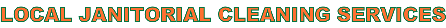 LOCAL JANITORIAL CLEANING services